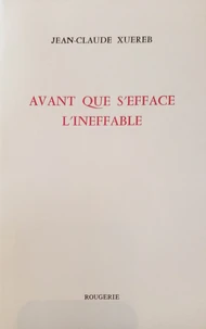 Avant que s'éfface l'ineffable
