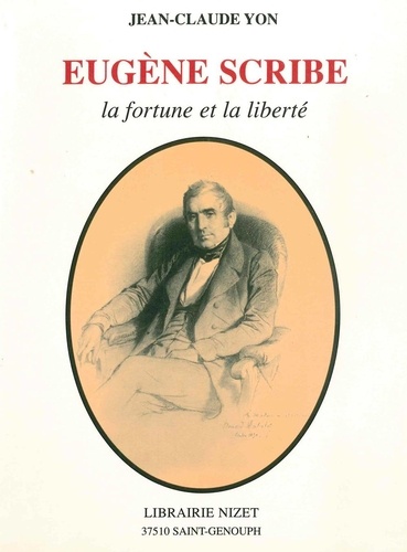 Eugène Scribe. La fortune et la liberté