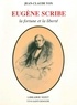 Jean-Claude Yon - Eugène Scribe - La fortune et la liberté.