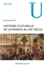 Jean-Claude Yon - Histoire culturelle de la France au XIXe siècle.