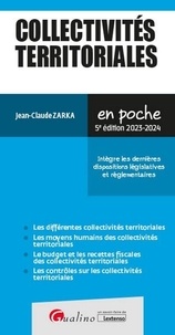 Jean-Claude Zarka - Collectivités territoriales - Intègre les dernières dispositions législatives et réglementaires.