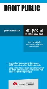Jean-Claude Zarka - Droit public - Pour avoir une vue globale des grands principes du droit public.