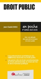 Jean-Claude Zarka - Droit public - Pour avoir une vue globale des grands principes du droit public.