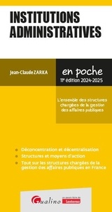 Jean-Claude Zarka - Institutions administratives - L'ensemble des structures chargées de la gestion des affaires publiques.