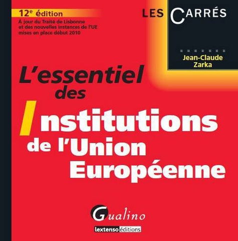 L'essentiel des Institutions de l'Union Européenne 12e édition - Occasion