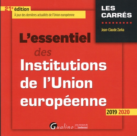 L'essentiel des institutions de l'Union européenne  Edition 2019-2020
