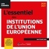 Jean-Claude Zarka - L'essentiel des institutions de l'union européenne.