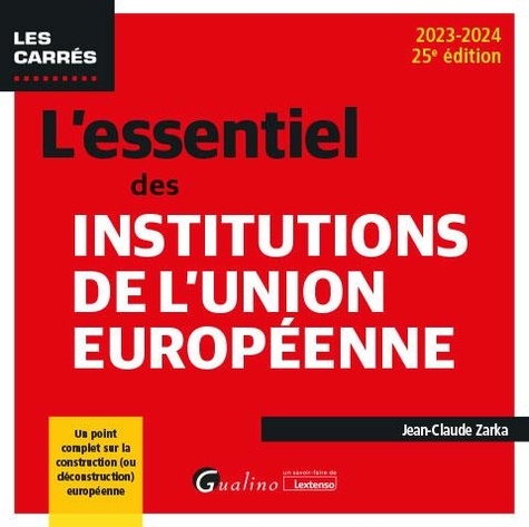 L'essentiel des institutions de l'Union européenne  Edition 2023-2024