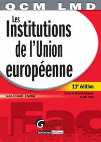 Jean-Claude Zarka - Les institutions de l'Union Européenne.