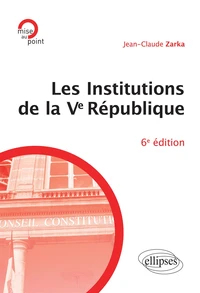 Les institutions de la Ve République