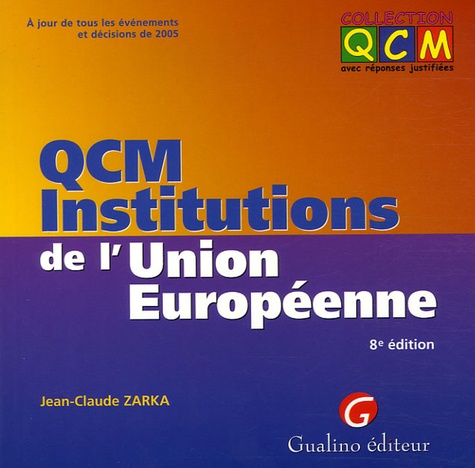 Jean-Claude Zarka - QCM Institutions de l'Union Européenne.