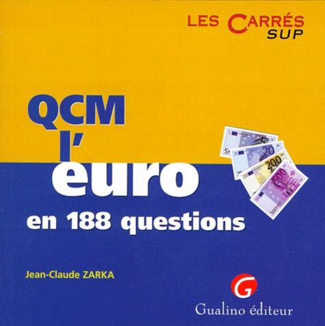 Jean-Claude Zarka - QCM L'EURO EN 188 QUESTIONS.