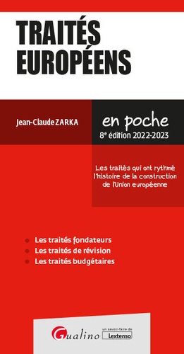 Jean-Claude Zarka - Traités européens - Les traités qui ont rythmé l'histoire de la construction de l'Union Européenne.