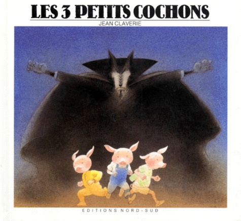 Jean Claverie - Trois Petits Cochons.