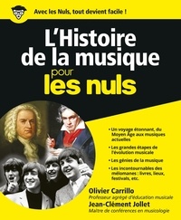 Jean-Clément Jollet et Olivier Carrillo - L'Histoire de la musique pour les nuls - Du Moyen Age aux musiques actuelles.