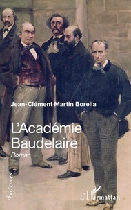 Jean-Clément Martin Borella - L'Académie Baudelaire.