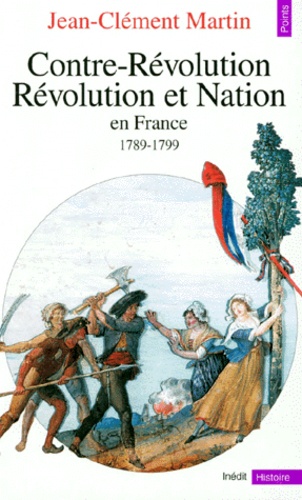 Contre Révolution Révolution Et Nation En De Jean Clément Martin