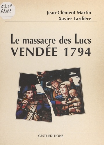 Le massacre des Lucs : Vendée 1794