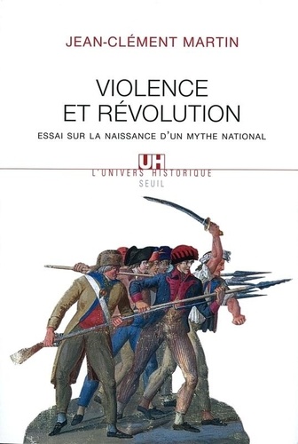Violence et Révolution. Essai sur la naissance d'un mythe national