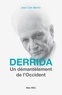Jean-Clet Martin - Derrida, un démantelement de l'Occident.