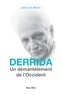 Jean-Clet Martin - Derrida, un démantelement de l'Occident.