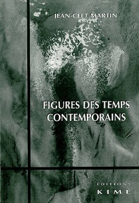 Jean-Clet Martin - Figures des temps contemporains.