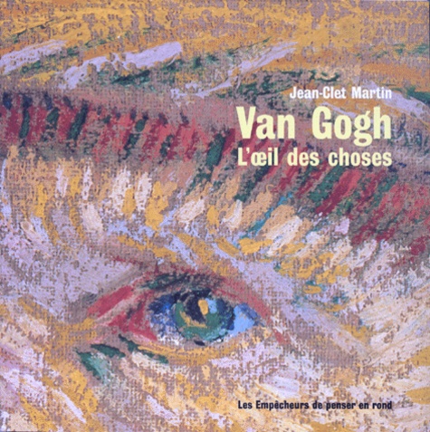 Jean-Clet Martin - Van Gogh - L'oeil des choses.