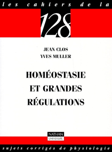 Jean Clos et Yves Muller - Homéostasie et grandes régulations.