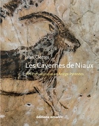 Jean Clottes - Les Cavernes de Niaux - Art préhistorique en Ariège-Pyrénées.