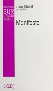 Jean Cluzel - Manifeste pour le secteur public de l'audiovisuel et l'industrie française de programmes.