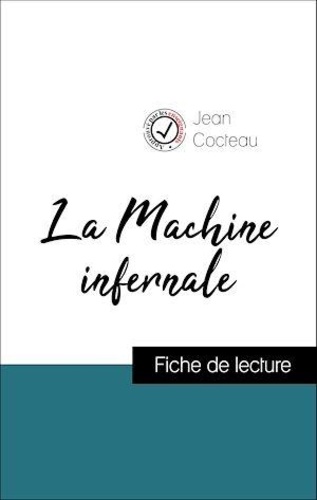 Analyse de l'œuvre : La Machine infernale (résumé et fiche de lecture plébiscités par les enseignants sur fichedelecture.fr)