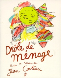 Jean Cocteau - Drole De Menage. Avec Cd.