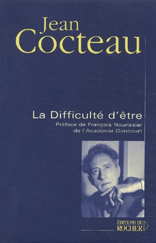 Jean Cocteau - La difficulté d'être.