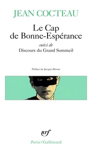 Jean Cocteau - Le Cap De Bonne Esperance. Discours Du Grand Sommeil.