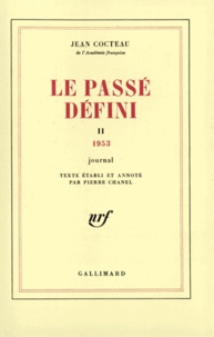 Jean Cocteau - Le passé défini - Tome 1, journal 1951-1952.