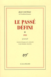 Jean Cocteau - Le passé défini - Tome 4, journal 1955.