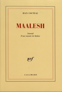 Jean Cocteau - Maalesh - Journal d'une tournée de théâtre.