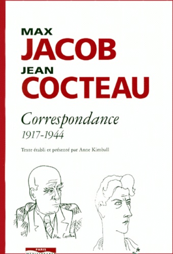 Jean Cocteau et Max Jacob - Max Jacob Jean Cocteau - Correspondance 1917-1944.
