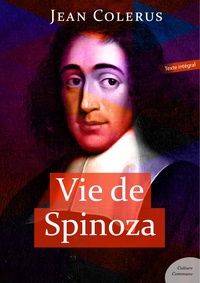 Jean Colerus - Vie de Spinoza.