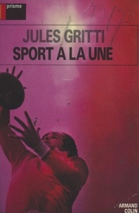 Jean Collet et Jules Gritti - Sport à la une.