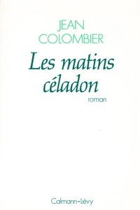 Jean Colombier - Les Matins céladon.