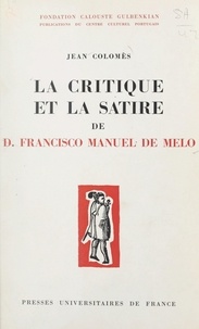 Jean Colomès et  Centre culturel portugais - La critique et la satire de D. Francisco Manuel de Melo.