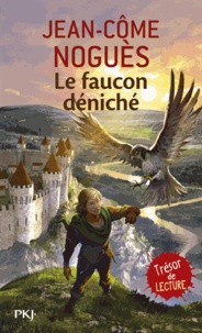 Jean-Côme Noguès - Le faucon déniché.