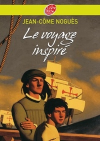 Téléchargeur de livre pour iphone Le voyage inspiré 9782013233446 (Litterature Francaise) par Jean-Côme Noguès