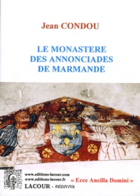 Jean Condou - Le monastère des Annonciades de Marmande.