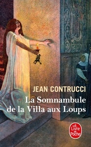 Jean Contrucci - La somnambule de la villa aux loups.