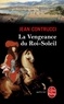 Jean Contrucci - La vengeance du Roi-Soleil.