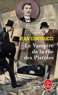 Jean Contrucci - Les Nouveaux Mystères de Marseille  : Le Vampire de la rue des Pistoles.