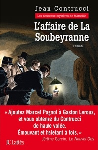 Jean Contrucci - Les Nouveaux Mystères de Marseille Tome 12 : L'affaire de la Soubeyranne.