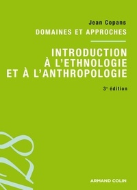 Téléchargement ebook en ligne gratuit Introduction à l'éthnologie et à l'anthropologie  - Domaines et approches PDB 9782200248178 par Jean Copans in French